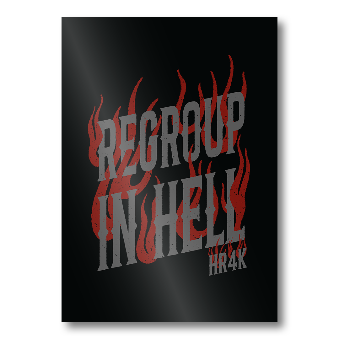 Regroup In Hell Print